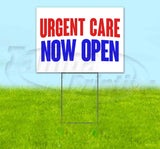 Urgent Care Now Open Yard Sign