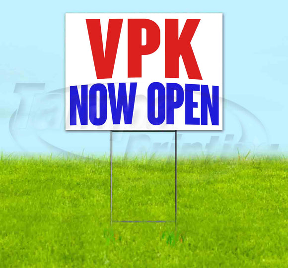 VPK Now Open Yard Sign