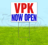 VPK Now Open Yard Sign