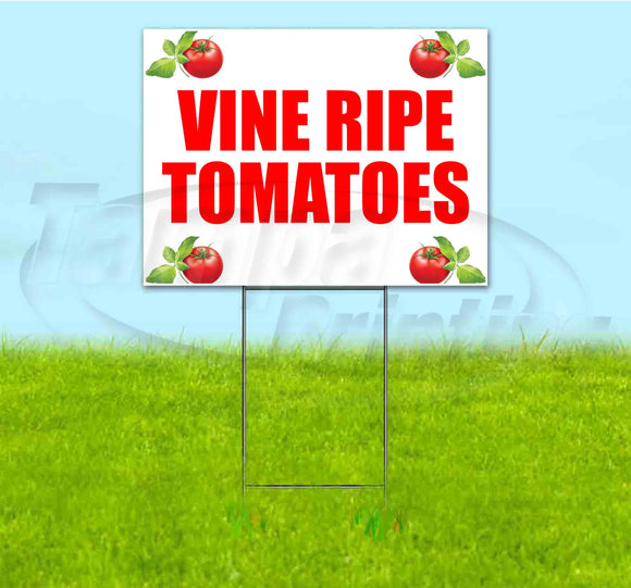 Vine Ripe Tomatoes Yard Sign