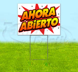 Ahora Abierto Yard Sign