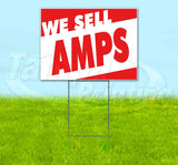 We Sell Amps Yard Sign
