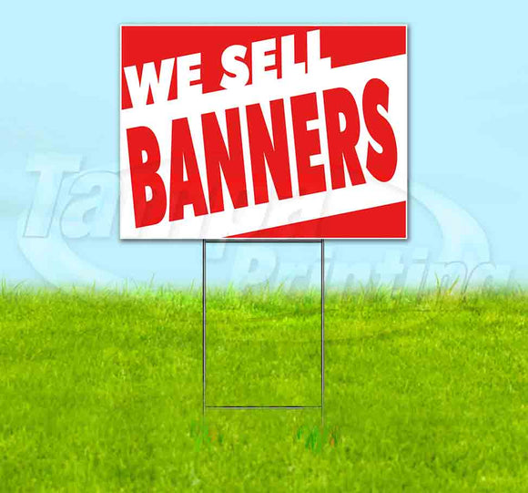 We Sell Banners Yard Sign