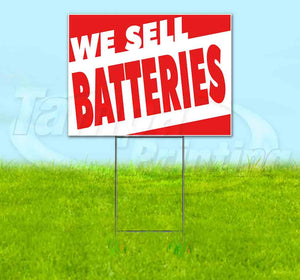 We Sell Batteries Yard Sign