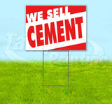 We Sell Cement Yard Sign