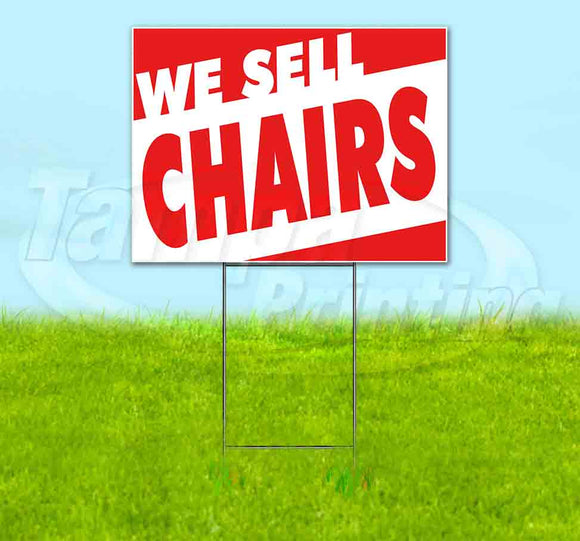 We Sell Chairs Yard Sign