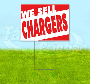 We Sell Chargers Yard Sign