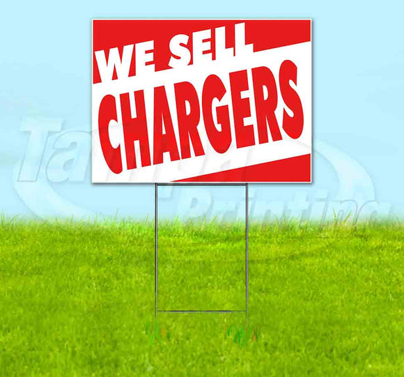 We Sell Chargers Yard Sign