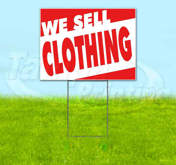 We Sell Clothing Yard Sign