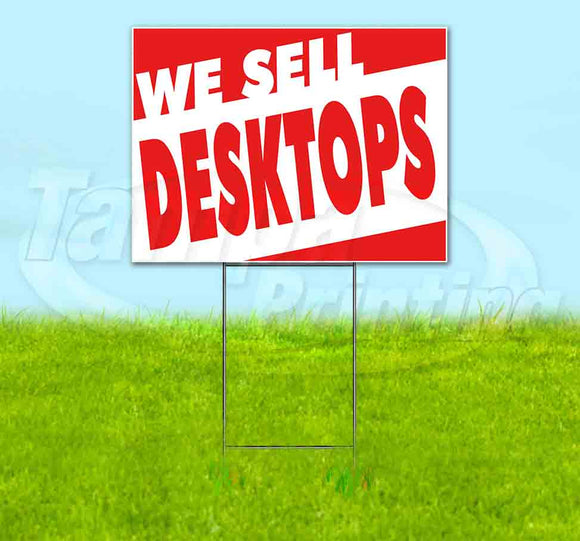 We Sell Desktops Yard Sign