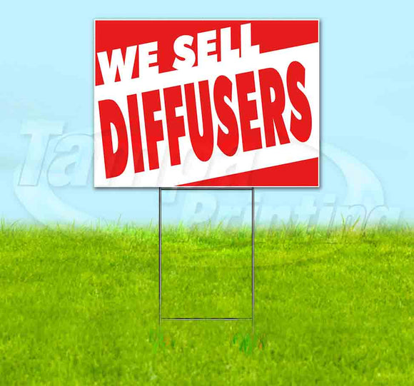 We Sell Diffusers Yard Sign
