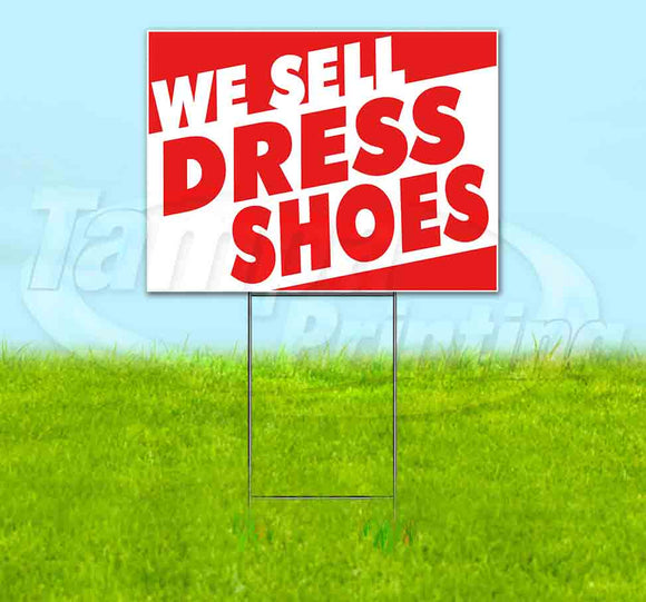 We Sell Dress Shoes Yard Sign