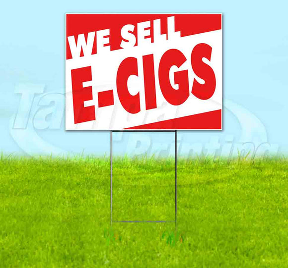 We Sell E-Cigs Yard Sign