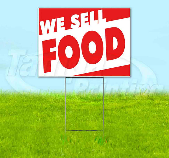 We Sell Food Yard Sign