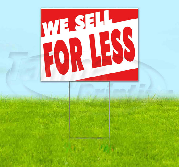 We Sell For LessYS Yard Sign