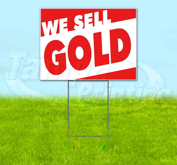 We Sell Gold Yard Sign
