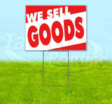 We Sell Goods Yard Sign
