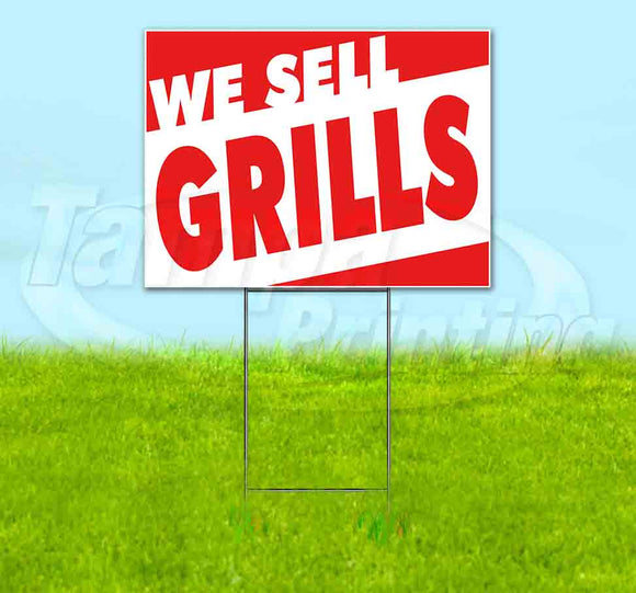We Sell Grills Yard Sign