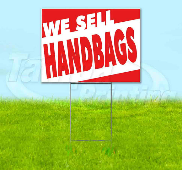 We Sell Handbags Yard Sign