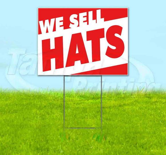 We Sell Hats Yard Sign