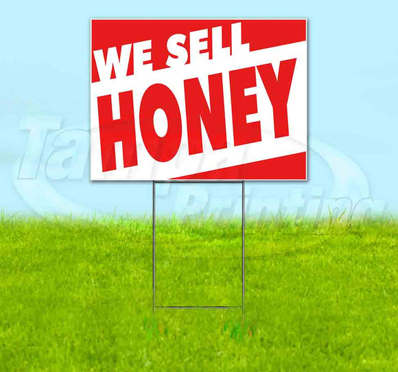 We Sell Honey Yard Sign