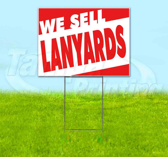 We Sell Lanyards Yard Sign