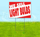 We Sell Light Bulbs Yard Sign