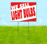 We Sell Light Bulbs Yard Sign