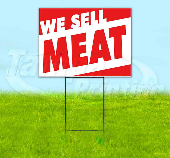 We Sell Meat Yard Sign