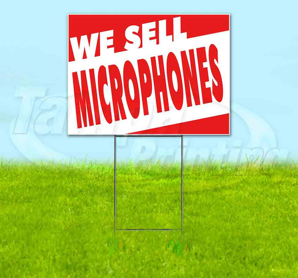 We Sell Microphones Yard Sign