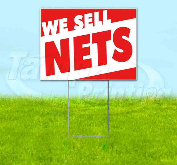 We Sell Nets Yard Sign