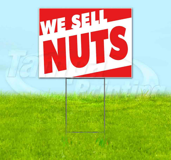 We Sell Nuts Yard Sign