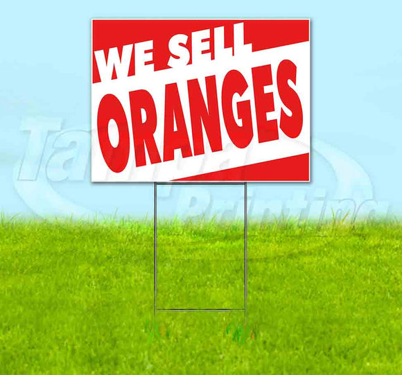 We Sell Oranges Yard Sign