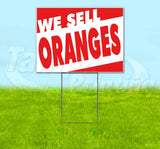 We Sell Oranges Yard Sign