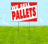 We Sell Pallets Yard Sign