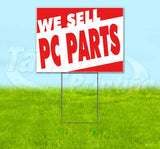 We Sell PC Parts Yard Sign