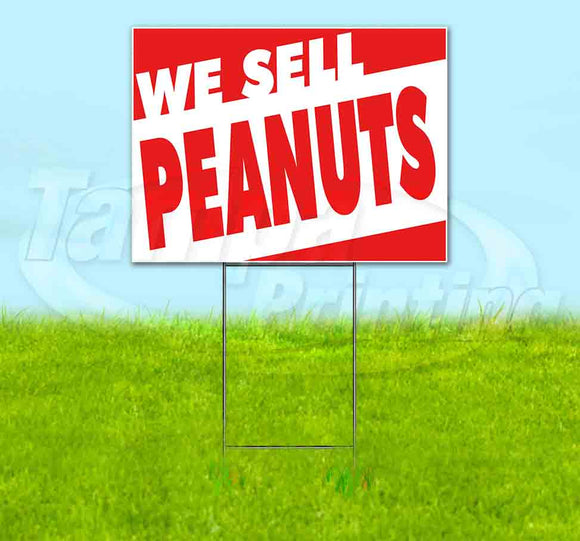 We Sell Peanuts Yard Sign