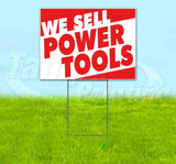 We Sell Power Tools Yard Sign