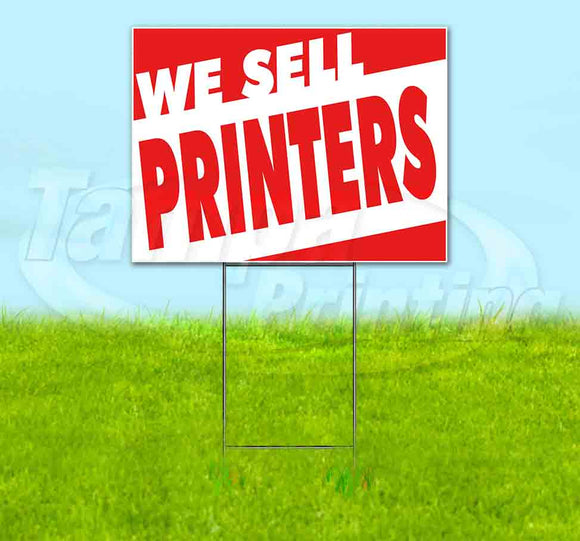 We Sell Printers Yard Sign