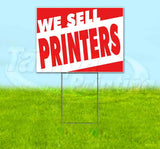 We Sell Printers Yard Sign