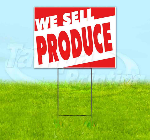 We Sell Produce Yard Sign