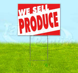 We Sell Produce Yard Sign