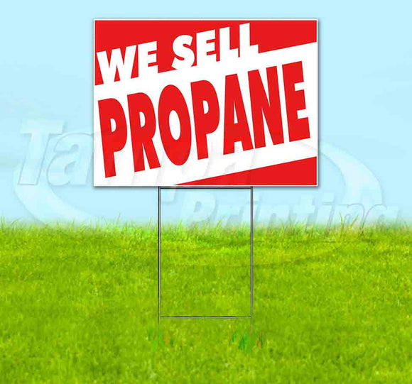 We Sell Propane Yard Sign