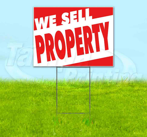 We Sell Property Yard Sign