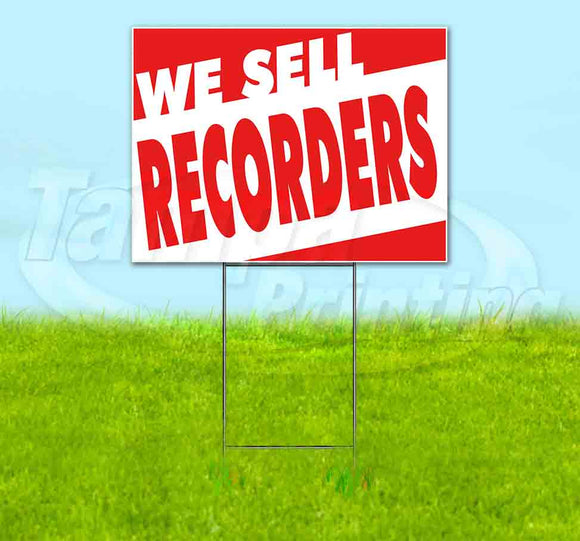 We Sell Recorders Yard Sign