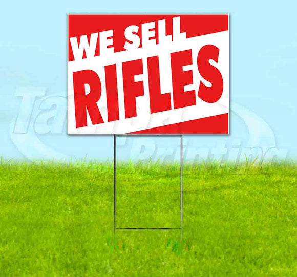 We Sell Rifles Yard Sign