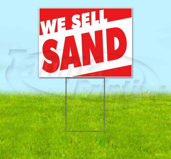 WE SELL SAND Yard Sign