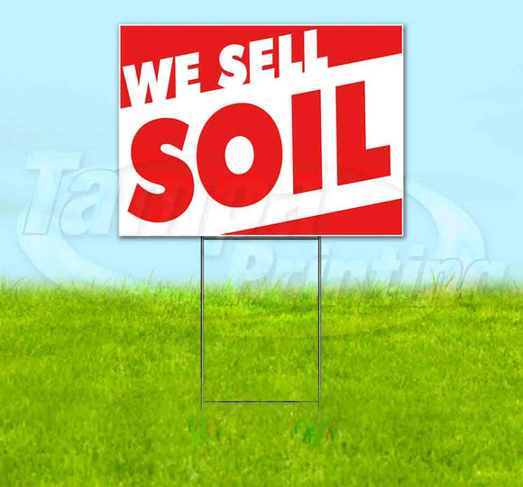 We Sell Soil Yard Sign