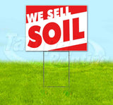 We Sell Soil Yard Sign