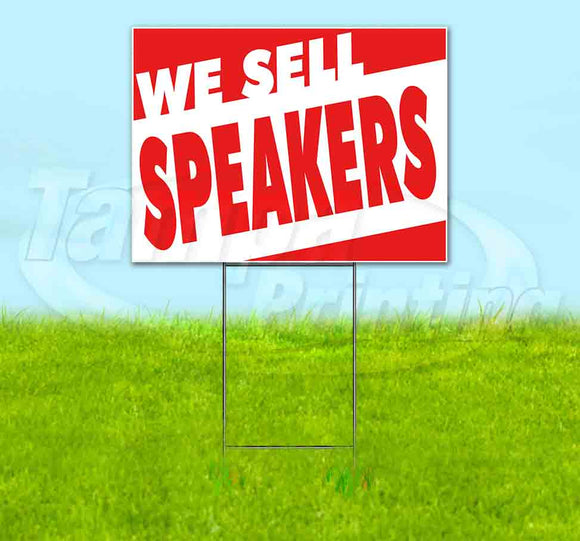 We Sell Speakers Yard Sign